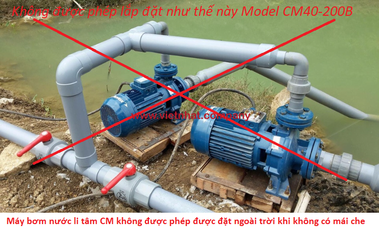 không được phép lắp đặt máy bơm CM40-200B