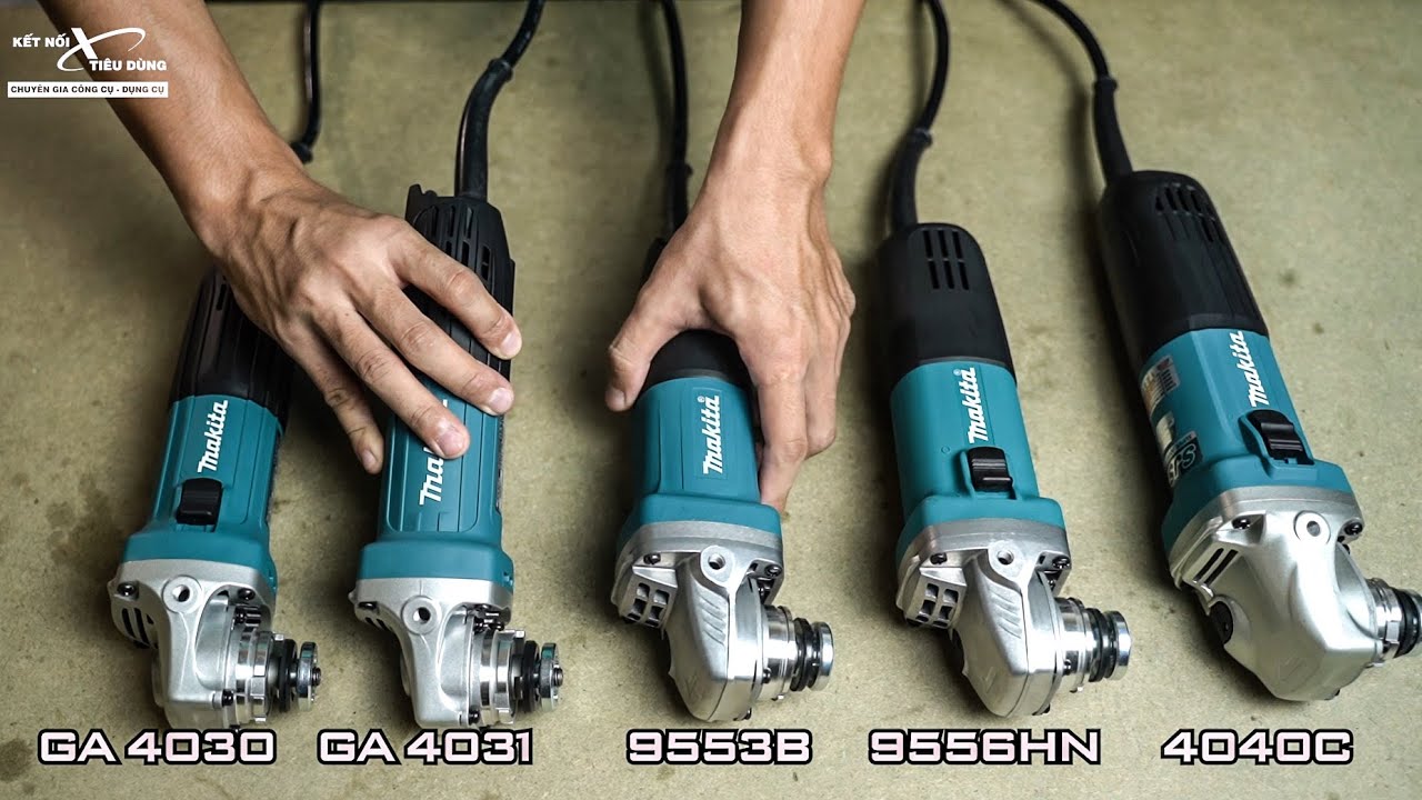 So sánh 5 máy mài góc Makita đá 100mm: GA4030, GA4031, 9553B, 9556HN, GA4040C