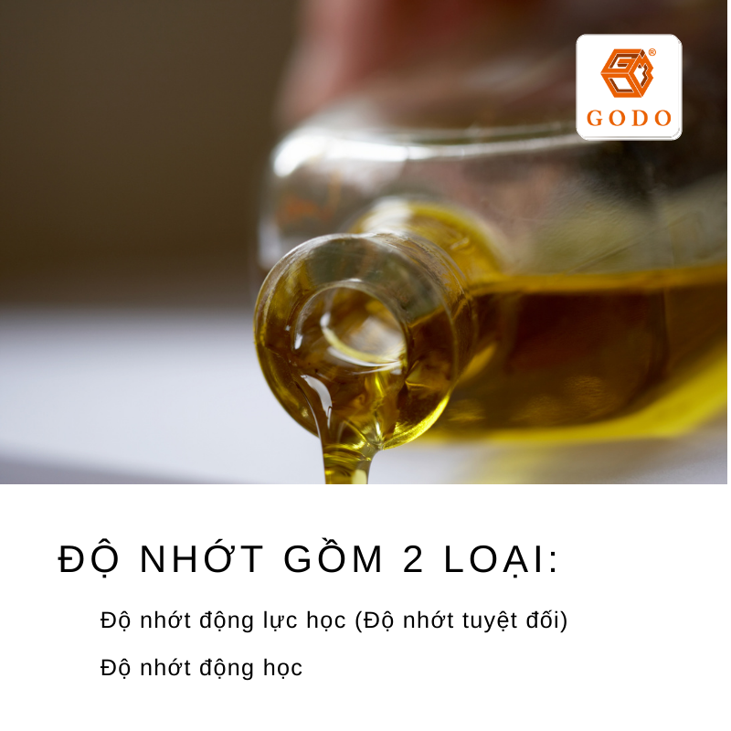 Độ nhớt của chất lỏng gồm 2 loại