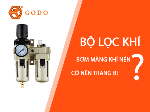 Godo - Tại sao bơm màng khí nén cần trang bị bộ van điều áp?