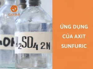 Godo - Ứng dụng của axit sunfuric trong công nghiệp và đời sống