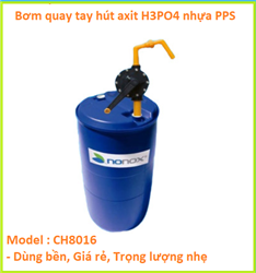 Bơm quay tay dùng để hút axit Axit Phosphoric (H3PO4) từ thùng phuy ra ngoài