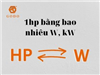 Godo - Đơn vị hp là gì? 1hp bằng bao nhiêu W, kW